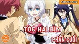 Tóm Tắt Anime Hay: Tóc Hai Bím Phần Cuối | Review Anime