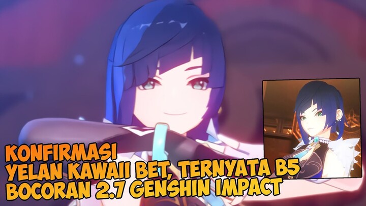 Yelan Beneran Kawaii Banget Karakter B5 2.7 Genshin Impact