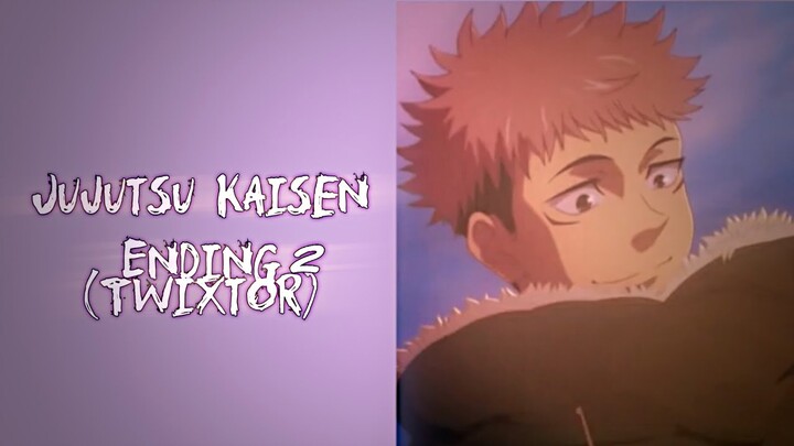 Jujutsu kaisen - Ending 2 (twixtor)