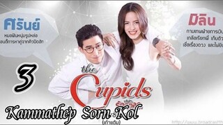 Cupid Series 6:Kammathep Sorn Kol - episode 3 [eng sub]