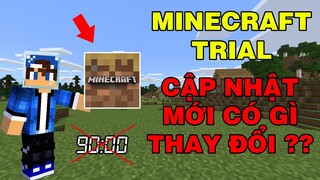 MINECRAFT TRIAL | Bản Cập Nhật Mới Có Gì Thay Đổi | Cùng Mình Khám Phá..!!