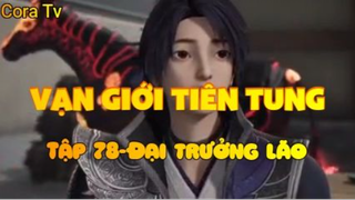 Vạn giới tiên tung_Tập 78-Đại trưởng lão