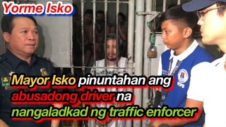 Mayor Isko pinuntahan ang abosadong driver na nangaladkad ng traffic enforcer