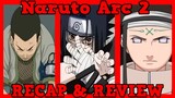 Naruto Arc 2 - Chunin Exam Recap and Review ! (Part 2)
