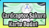 [Cardcaptor Sakura] Gadis Cantik Pada Kartu Badut