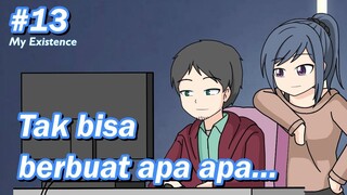 #13 Tidak bisa berbuat apa apa - MyExistence Animation || Animasi sekolah