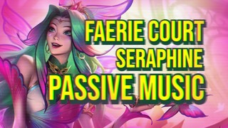 Faerie Court Seraphine Passive Music | League of Legends