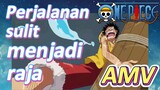 [One Piece] AMV | Perjalanan sulit menjadi raja