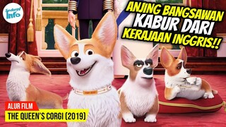 KETIKA ANJING RATU MENJADI ANJING LIAR!! | ALUR CERITA THE QUEEN'S CORGI (2019)