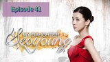 MY DAUGHTER SEO YOUNG Episode 41 Tagalog Dubbed