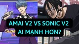 SO SÁNH AMAI V2 VS SONIC V2 : AI MẠNH HƠN? - ONE PUNCH MAN THE STRONGEST