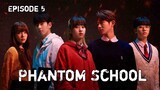 (Sub Indo) Phantom School Episode 5 (2022)