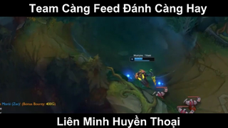 Team Càng Feed Đánh Càng Hay