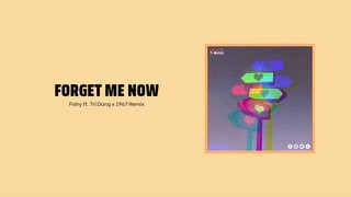 Forget Me Now - Fishy ft. Trí Dũng 「1 9 6 7 Remix」/ Audio Lyrics