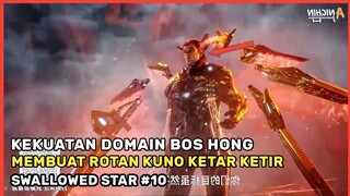 KETIKA BOS BESAR TURUN MELAWAN ROTAN YANG MERESAHKAN !! - Alur Cerita Film Donghua #SS Part 10 S2