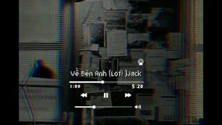 [ Lofi.Ver ] Nơi đó anh nhớ em nhiều | TikTok Music / Về Bên Anh - Jack