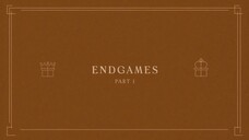 12. Endgames - Part 1