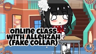 ❦︎Online Class with Allehzah❦︎ [PART 1] [FAKE COLLAB]