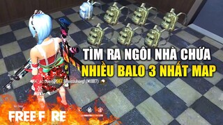 [Garena Free Fire] Đi tìm ngôi nhà nhiều Balo 3 nhất Map ??  |TTD