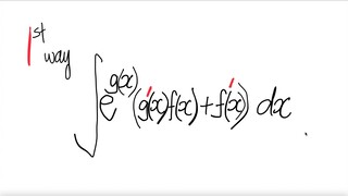 1st/2ways: exp e^g(x) (g'(x)f(x) + f'(x)) dx