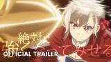 Reborn to Master the Blade: From Hero-King to Extraordinary Squire - Trailer Chính thức - Vietsub