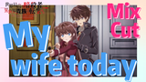 [Reincarnated Assassin]Mix Cut | My wife today