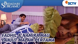 Minta Dipanggil 'Paksu' Fadhil Minta Lanjutkan Malam Pertama | Bidadari Surgamu Episode 294