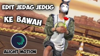 CARA EDIT VIDEO FREE FIRE JEDAG JEDUG KE BAWAH DI ALIGHT MOTION DJ DUSK TILL X POKE POKEMON