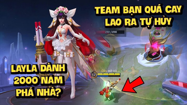 Tốp Mỡ | LAYLA MÙA 19: DÀNH 2000 NĂM ĐỂ PHÁ TRỤ? TEAM BẠN CAY QUÁ LAO RA "XÊN CHÍT" | MLBB