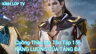 Cuồng Thần Ma Tôn Tập 156-NĂNG LƯỢNG CỦA TẢNG ĐÁ