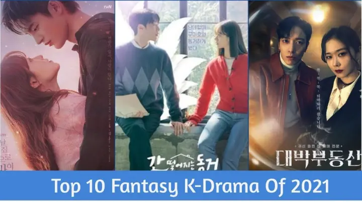 Top 10 Fantasy K-Drama Of 2021 | Top Fantasy Korean Drama | Must Watch Fantasy K-Drama 2021
