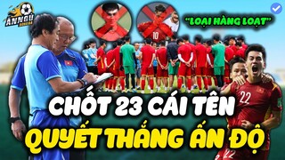 Vừa Về VN, Thầy Park Thẳng Tay Gạch Tên Hàng Loạt Trò Cưng...Chốt 23 Cái Tên Đấu Ấn Độ 27/9