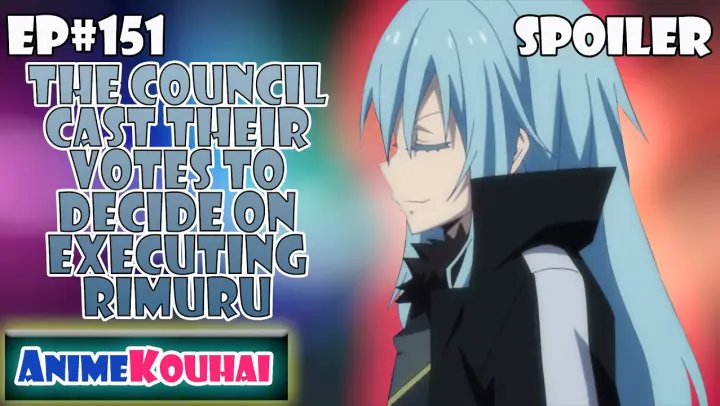 EP#151 | The Council Cast Their Votes To Decide On Executing Rimuru | Tensura Spoiler