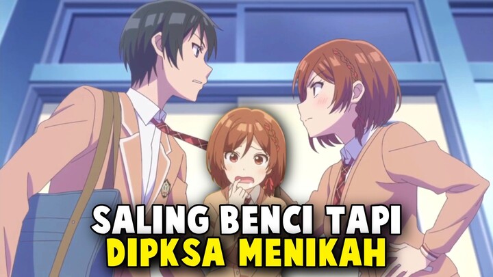 Anime Romance Mirip Nisekoi | Saling Membenci Tapi Dipaksa Menikah