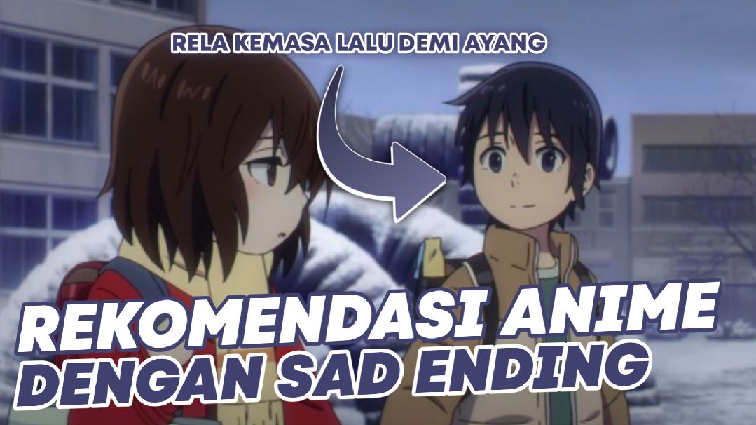 Rekomendasi Anime Sad Ending!!! | ENDING NYA DI LUAR NALAR 😭 - Bilibili