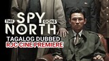THE SPY GONE NORTH TAGALOG DUBBED REVIEW