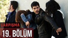 Çarpışma VOSTFR - Épisode 19