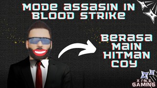 MODE ASSASIN - BLOOD STRIKE INDONESIA