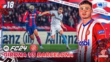 FC 24 Girona Career Mode | Penderitaan Ini Akan Segera Berakhir #18
