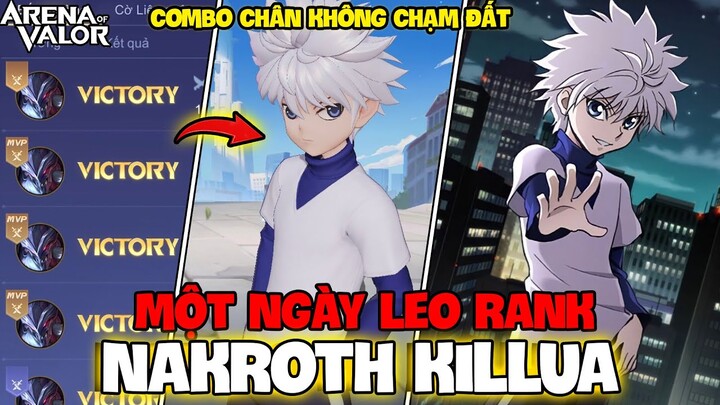 VUX MỘT NGÀY LEO RANK ĐỒNG VỚI SKIN NAKROTH KILLUA COMBO CHÂN KHÔNG CHẠM ĐẤT