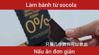 Làm bánh từ socola                                      #videohaynhat