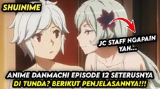 Semua aja di tunda, Danmachi kandas lagi guys😂