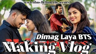 @wwhfilm BTS Love Story Bts Wwh Films Bts Vlog Video Story Making Vlog Bhopal Vlog Narmada Prasad