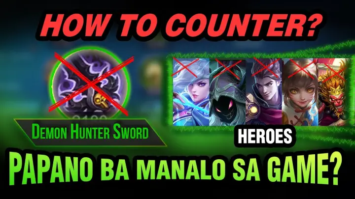 HOW TO COUNTER DEMON HUNTER SWORD and Heroes| TIPS AND GUIDES | MLBB | CRIS DIGI (ENG SUBS)