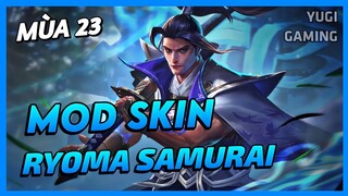 Mod Skin Ryoma Samurai Mới Nhất Mùa 23 Full Hiệu Ứng Không Lỗi Mạng | Yugi Gaming