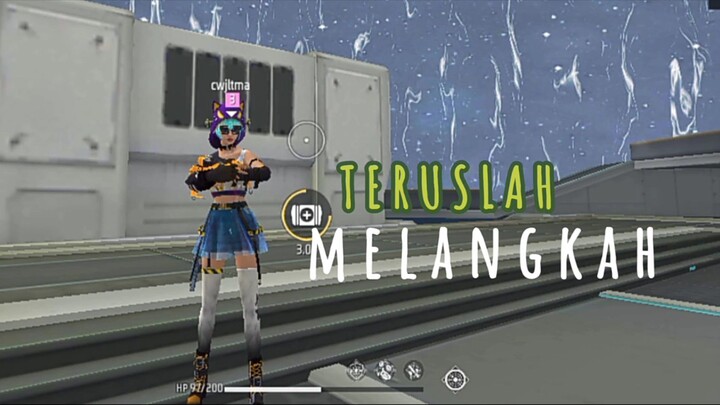 Teruslah Melangkah | CS RANK - Free Fire