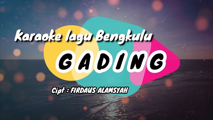 GADING - Cipt : Firdaus Alamsyah [ KARAOKE HD ]