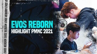 EVOS Reborn Highlight PMNC 2021