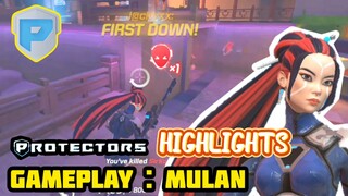 PROTECTORS : MULAN HIGHLIGHTS 🔥🔥