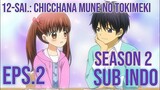 12-sai.: Chicchana Mune no Tokimeki S2 Eps.2 Sub Indo